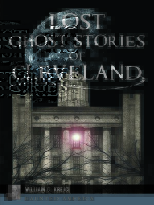 cover image of Lost Ghost Stories of Cleveland